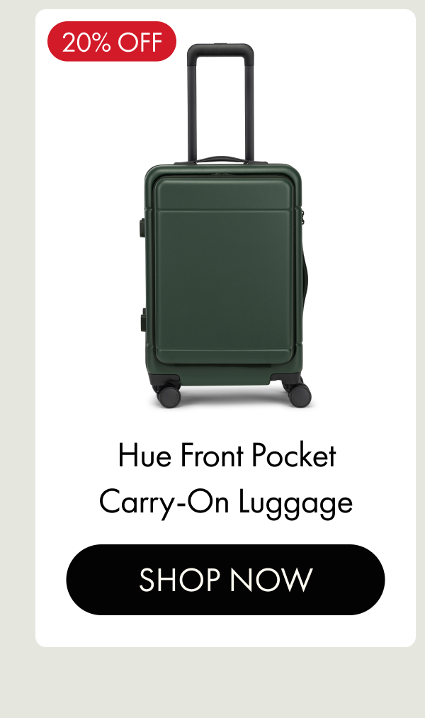 20% OFF | Hue Front Pocket Carry-On Luggage | SHOP NOW