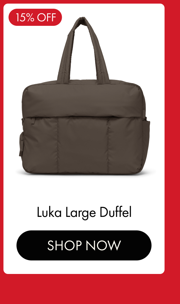 15% OFF | Luka Large Duffel | SHOP NOW