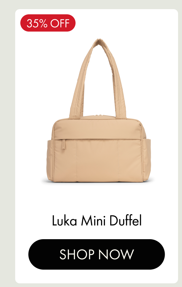 35% OFF | Luka Mini Duffel | SHOP NOW