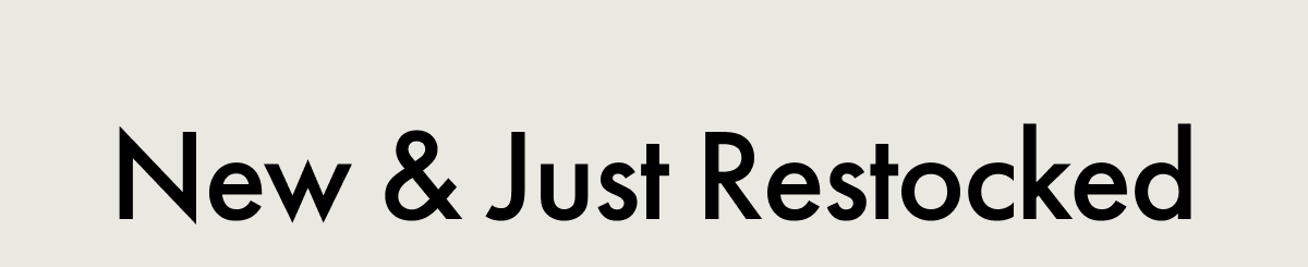 New & Just Restocked