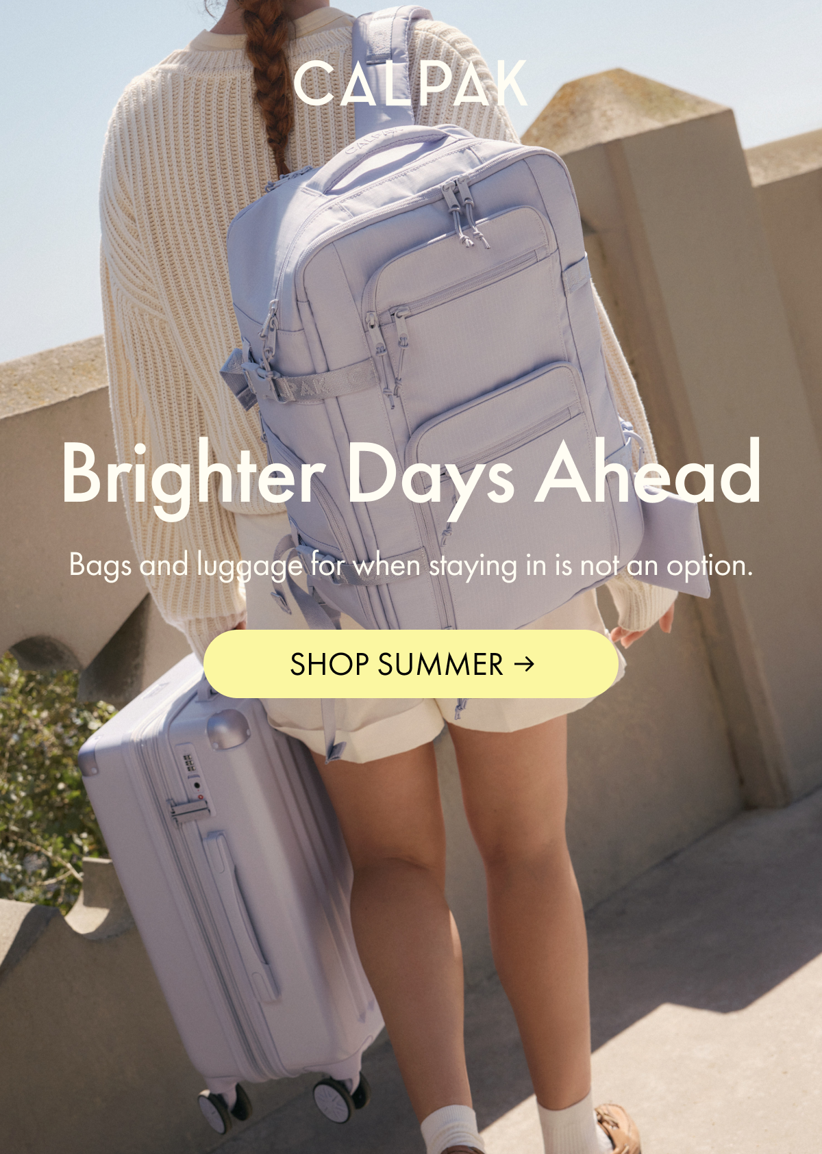 CALPAK | Brighter Days Ahead | Bags and luggage for when staying in is not an option. | SHOP SUMMER