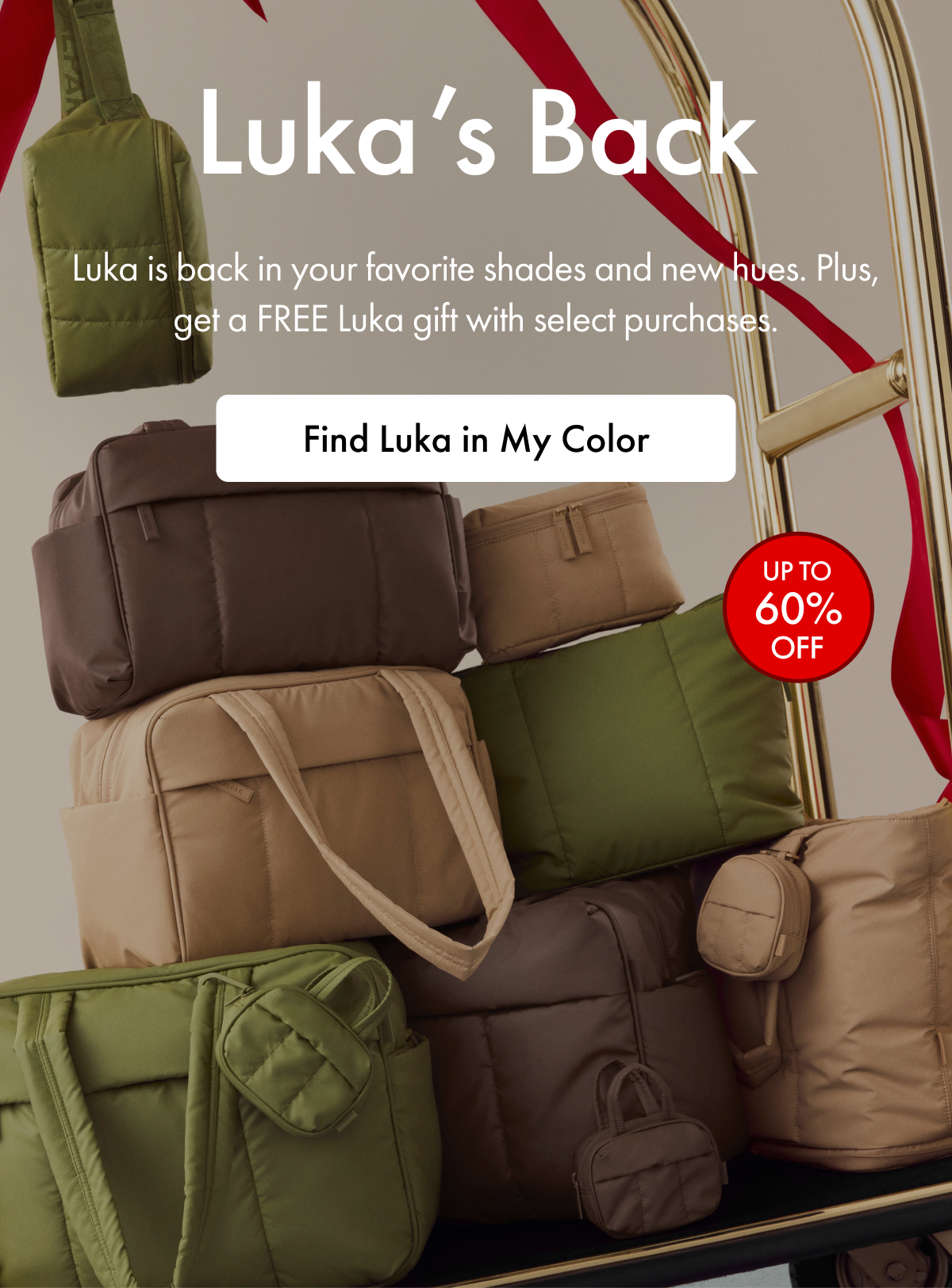 Luka's Back | Luka is back in your favorite shades and new hues. Plus get a FREE Luka gift with select purchases. | UP TO 60% OFF | Find Luka in My Color