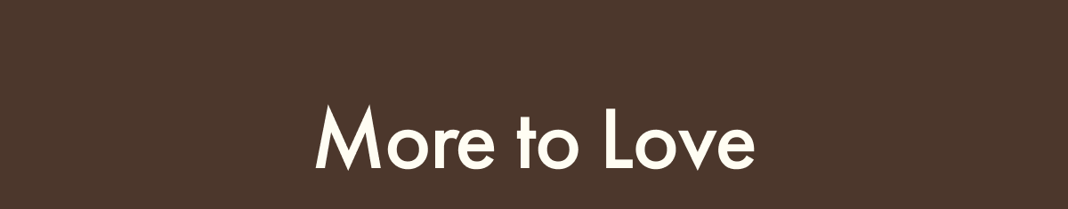 More to Love