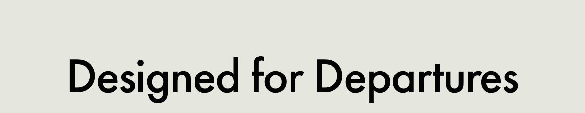 Designed for Departures