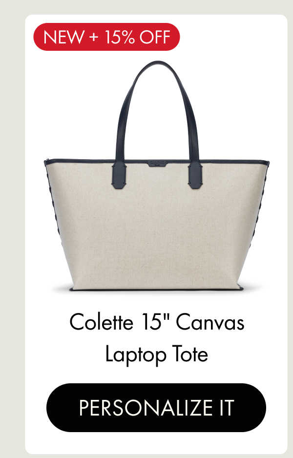 NEW + 15% OFF | Colette 15" Canvas Laptop Tote | PERSONALIZE IT