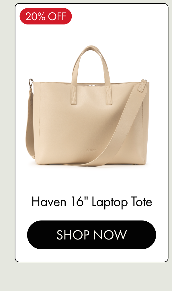 20% OFF | Haven 16" Laptop Tote | SHOP NOW