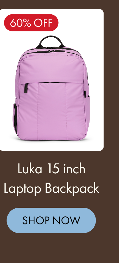60% OFF | Luka 15 inch Laptop Backpack | SHOP NOW