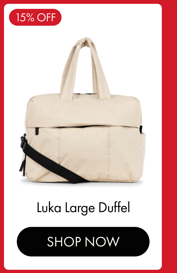 15% OFF | Luka Large Duffel | SHOP NOW