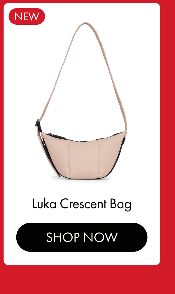 NEW | Luka Crescent Bag | SHOP NOW