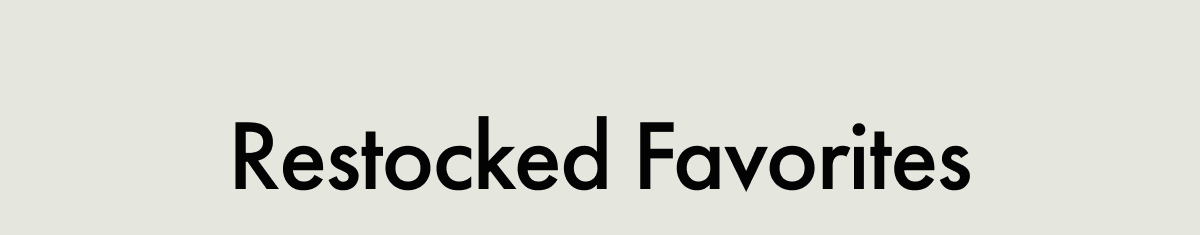 Restocked Favorites