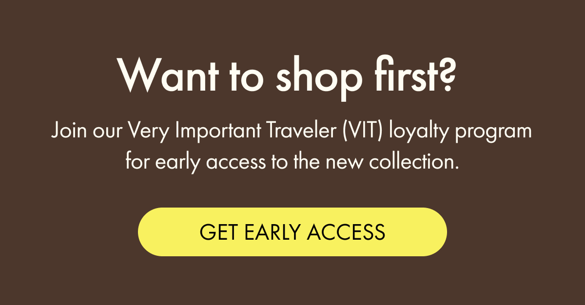 Want to shop first? Join our VIT loyalty program for early access to the new collection.
