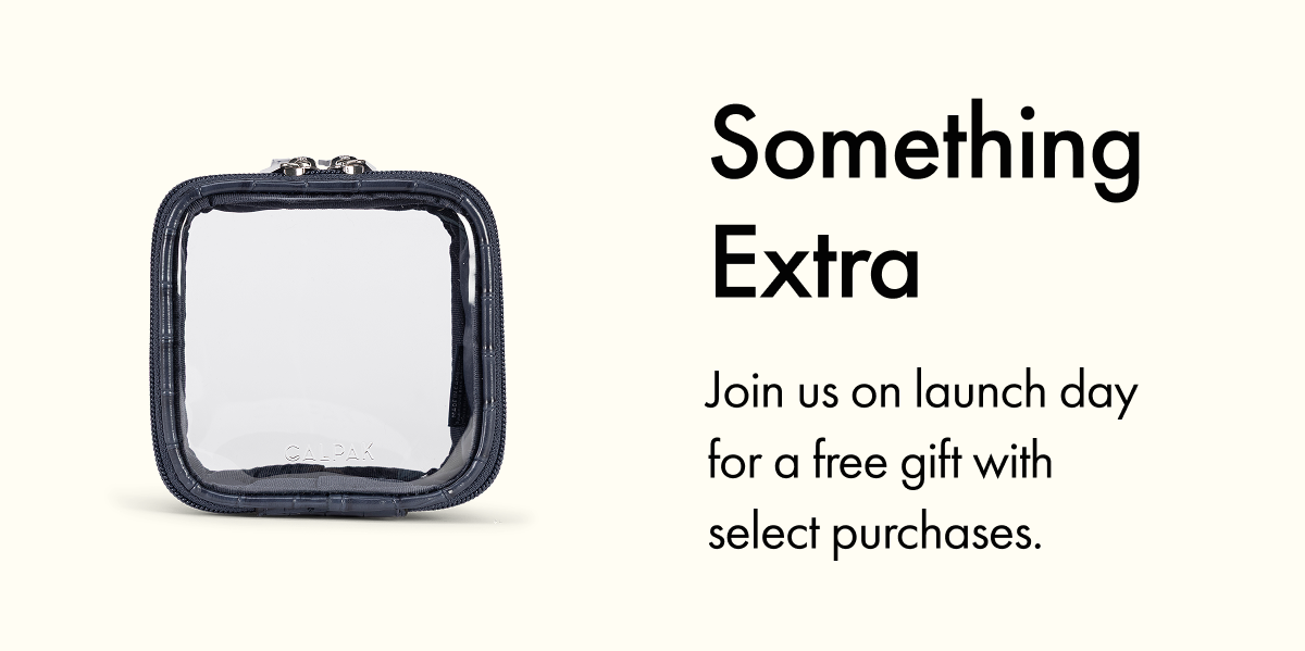 Something Extra on Launch Day | Free Gift With Select Purchases.