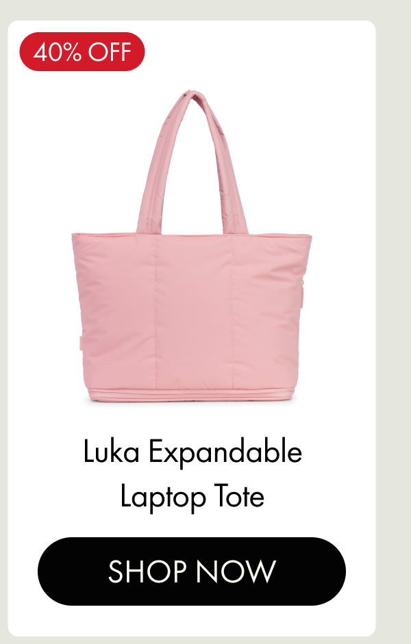 40% OFF | Luka Expandable Laptop Tote | SHOP NOW