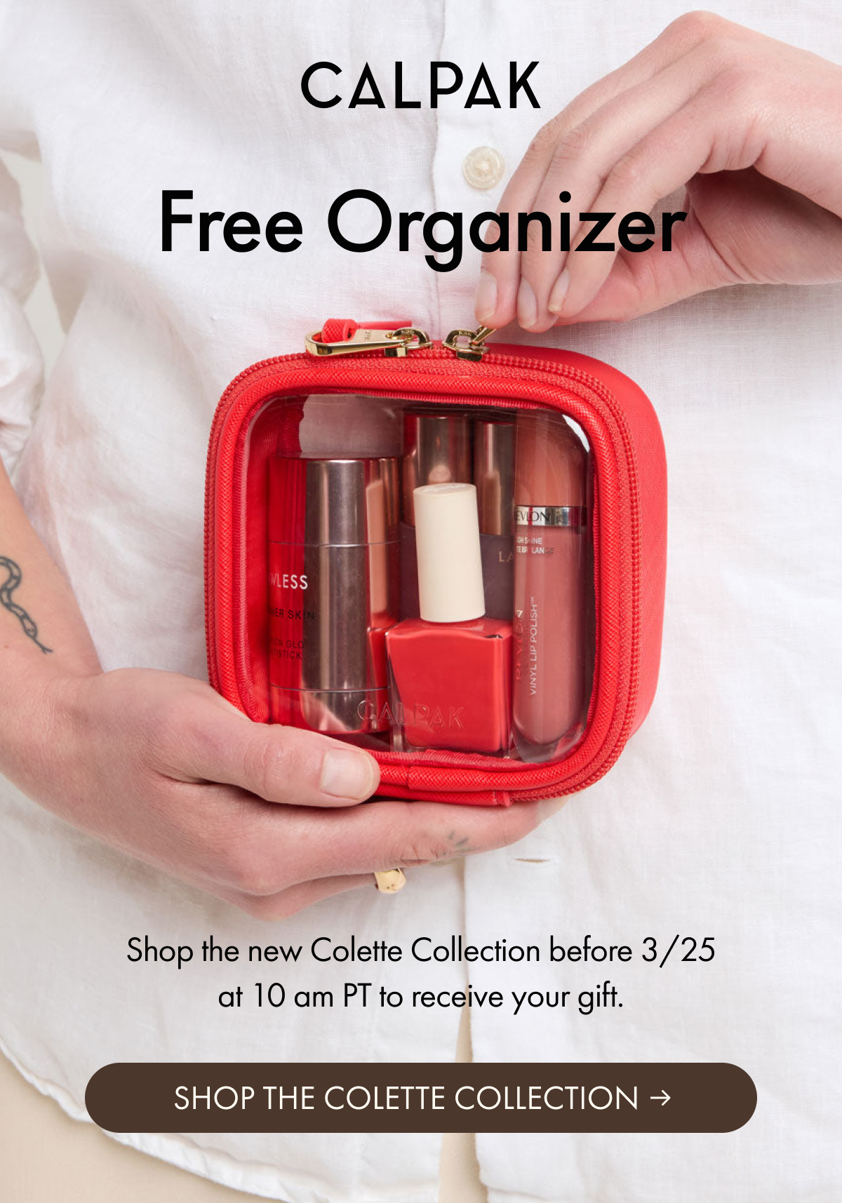 CALPAK | Free Organizer | Shop the new Colette Collection before 3/25 at 10 am PT to receive your gift. | SHOP THE COLETTE COLLECTION