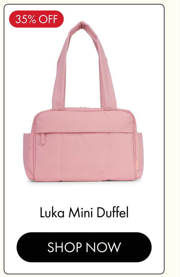 35% OFF | Luka Mini Duffel | SHOP NOW