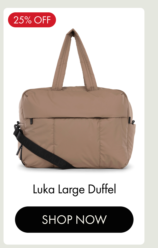 25% OFF | Luka Large Duffel | SHOP NOW