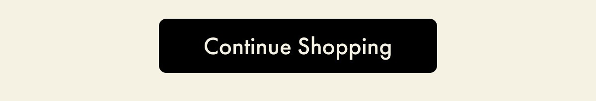 Continue Shopping