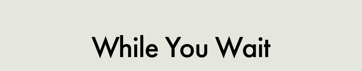 While You Wait