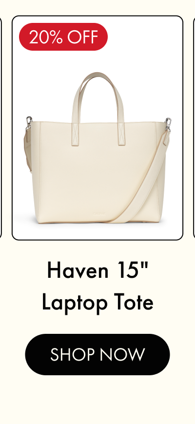 20% OFF | Haven 15" Laptop Tote | SHOP NOW