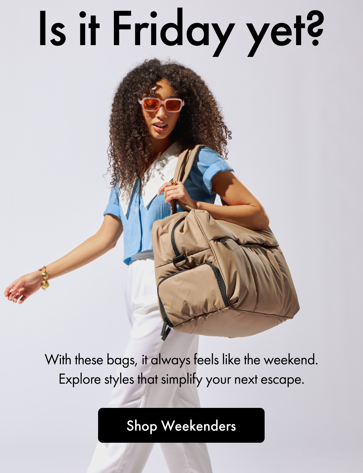 Is it Friday yet? | With these bags, it always feels like the weekend. Explore styles that simplify your next escape. | Shop Weekenders