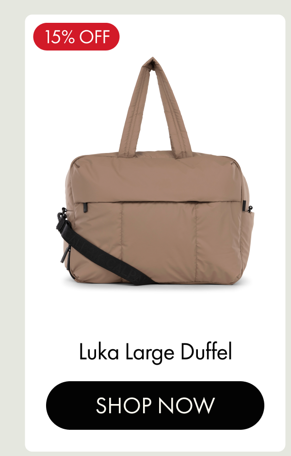 15% OFF | Luka Large Duffel | SHOP NOW
