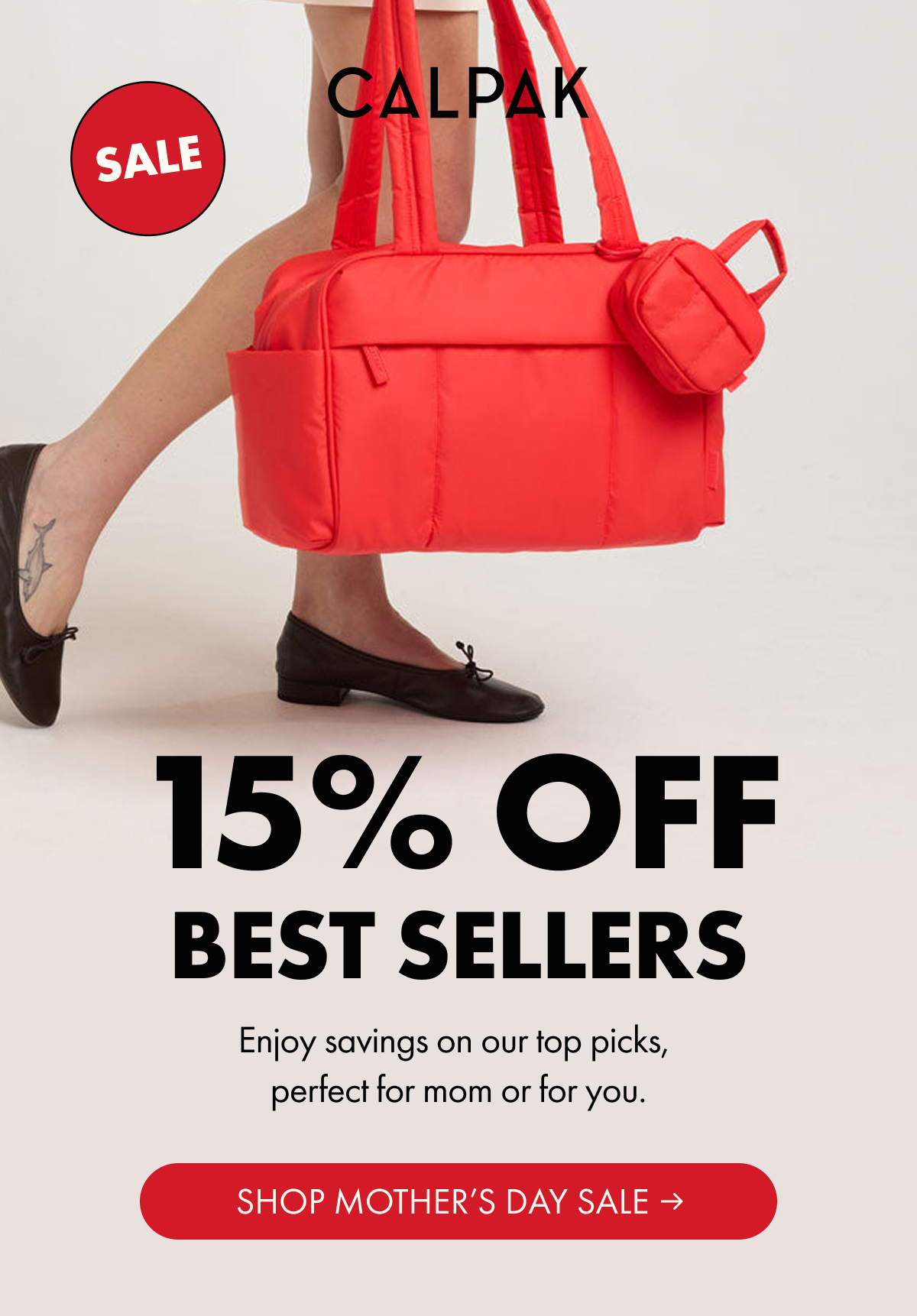 CALPAK | SALE | 15% OFF BEST SELLERS | Enjoy savings on our top picks, perfect for mom or for you. | SHOP MOTHER'S DAY SALE