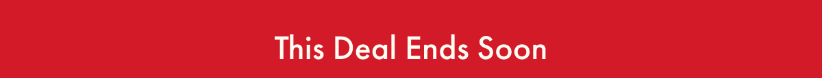 This Deal Ends Soon