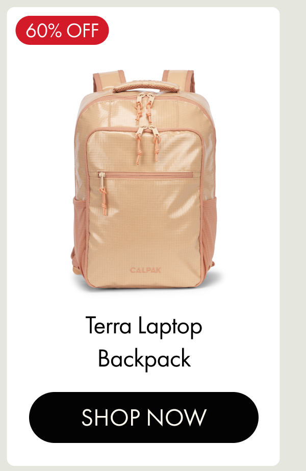 60% OFF | Terra Laptop Backpack | SHOP NOW