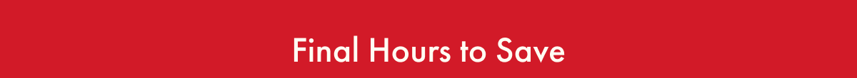 Final Hours to Save