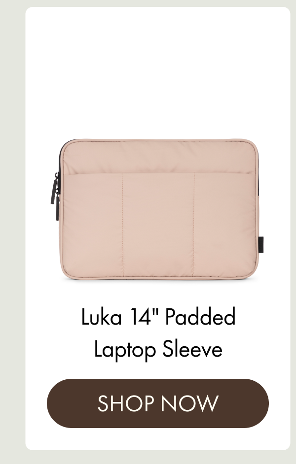 Luka 14" Padded Laptop Sleeve | SHOP NOW