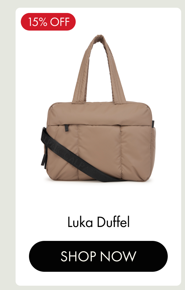 15% OFF | Luka Duffel | SHOP NOW