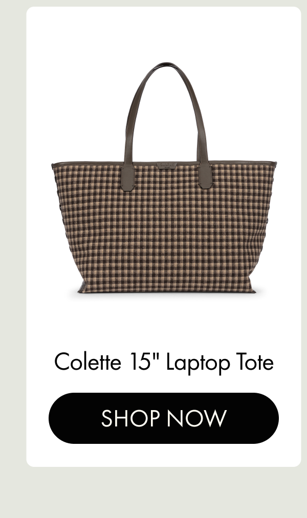 Colette 15" Laptop Tote | SHOP NOW