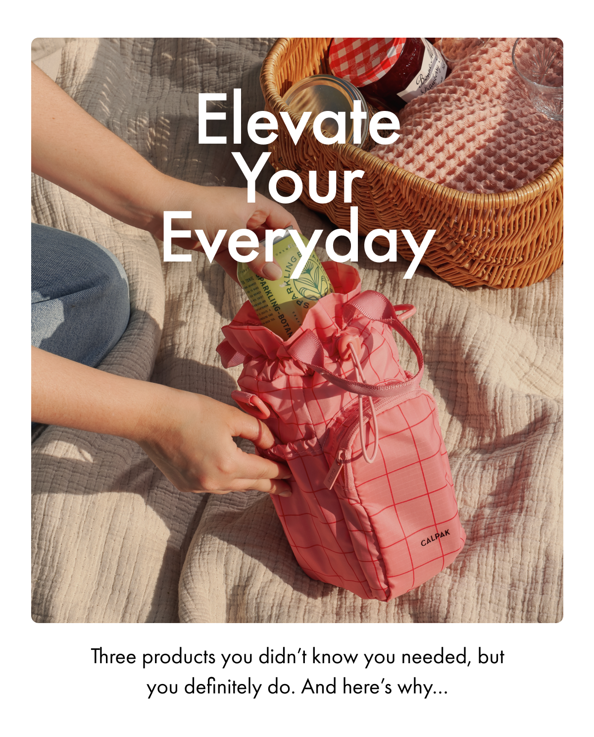 Elevate your everyday