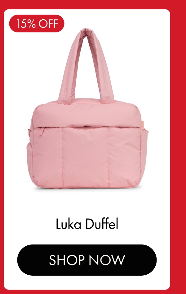15% OFF | Luka Duffel | SHOP NOW