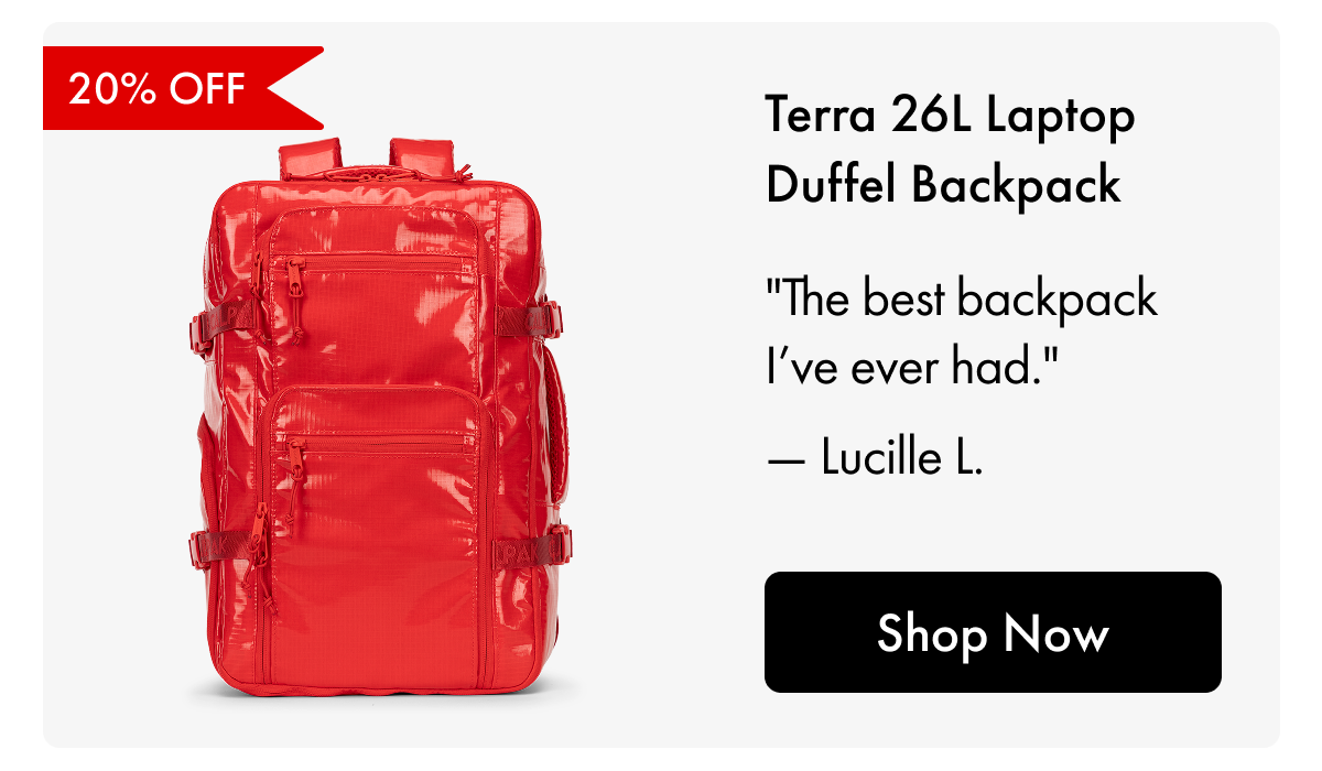 20% OFF | Terra 26L Laptop Duffel Backpack | "The best backpack I've ever had." - Lucille L. | Shop Now