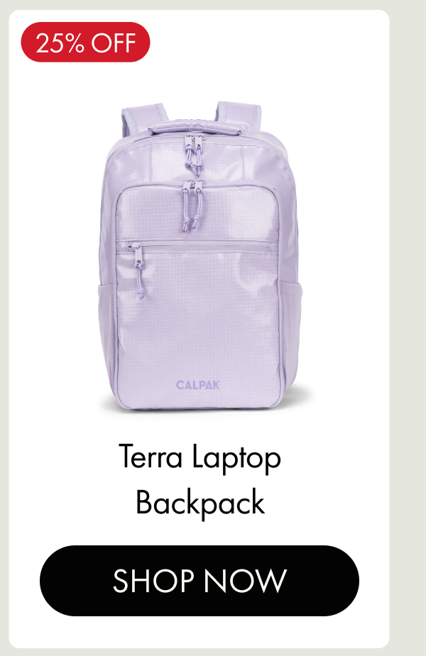 25% OFF | Terra Laptop Backpack | SHOP NOW