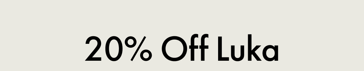 20% Off Luka