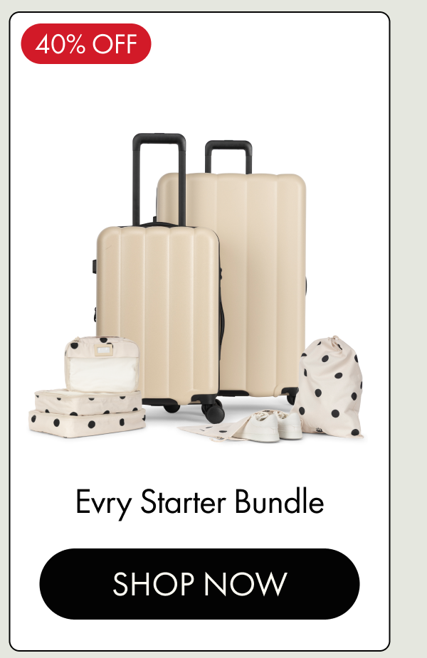 40% OFF | Evry Starter Bundle | SHOP NOW