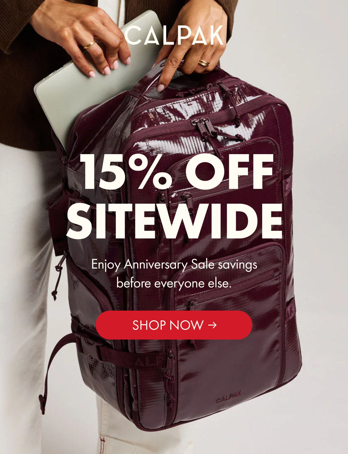 CALPAK | 15% OFF SITEWIDE | Enjoy Anniversary Sale savings before everyone else. | SHOP NOW
