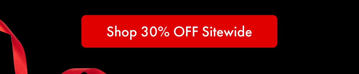 Shop 30% OFF Sitewide