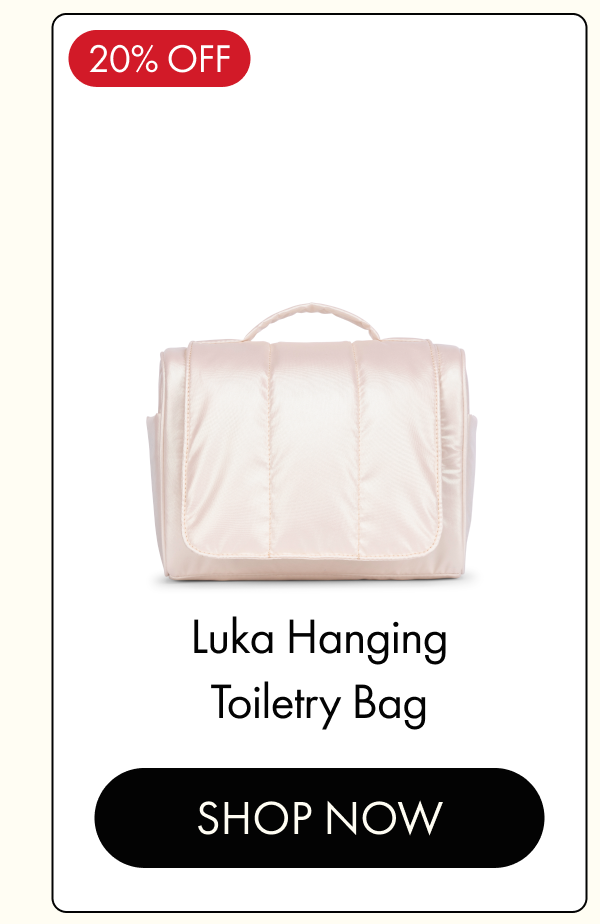 20% OFF | Luka Hanging Toiletry Bag | SHOP NOW
