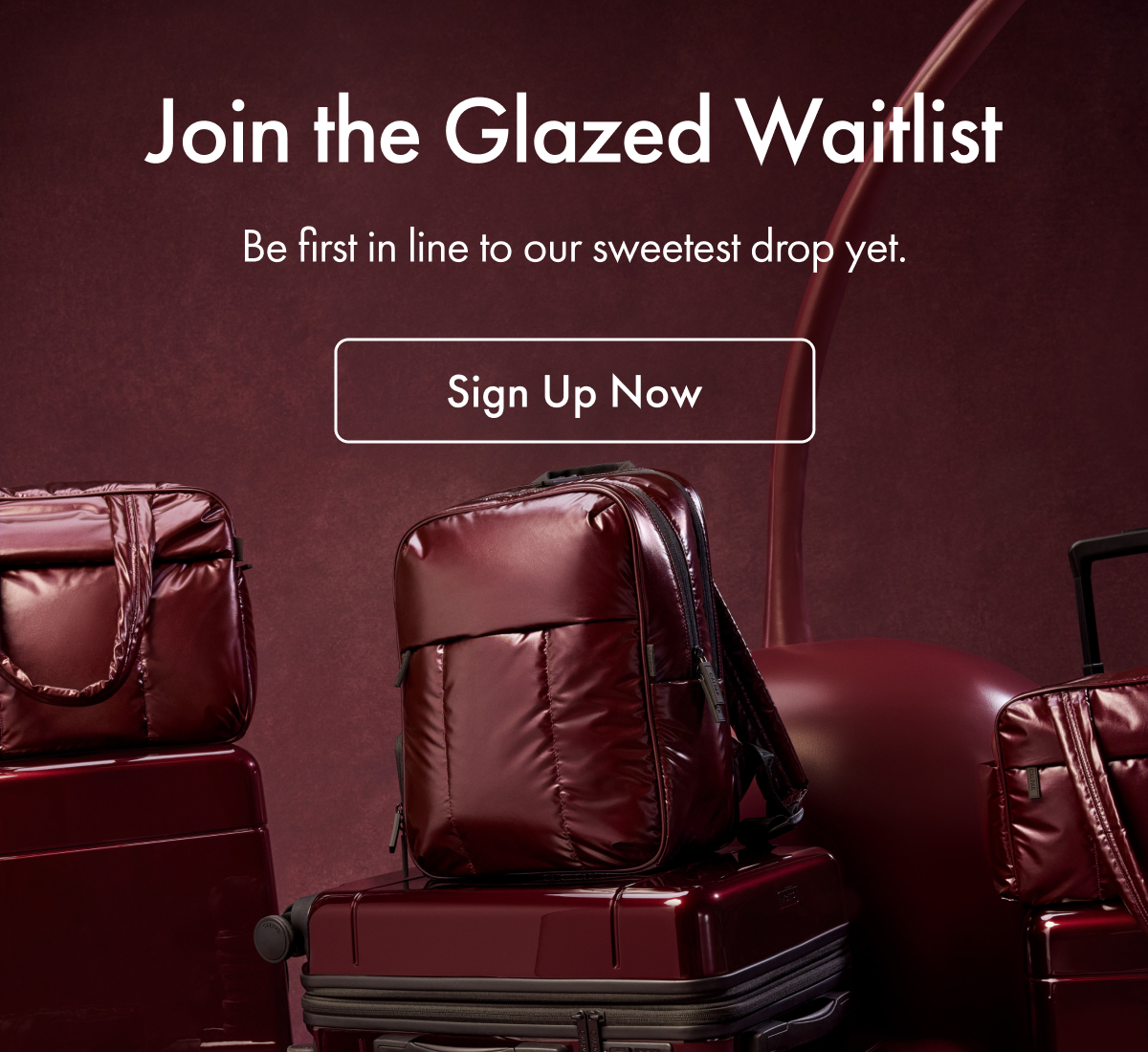 Join the Glazed Waitlist | Be first in line to our sweetest drop yet. | Sign Up Now