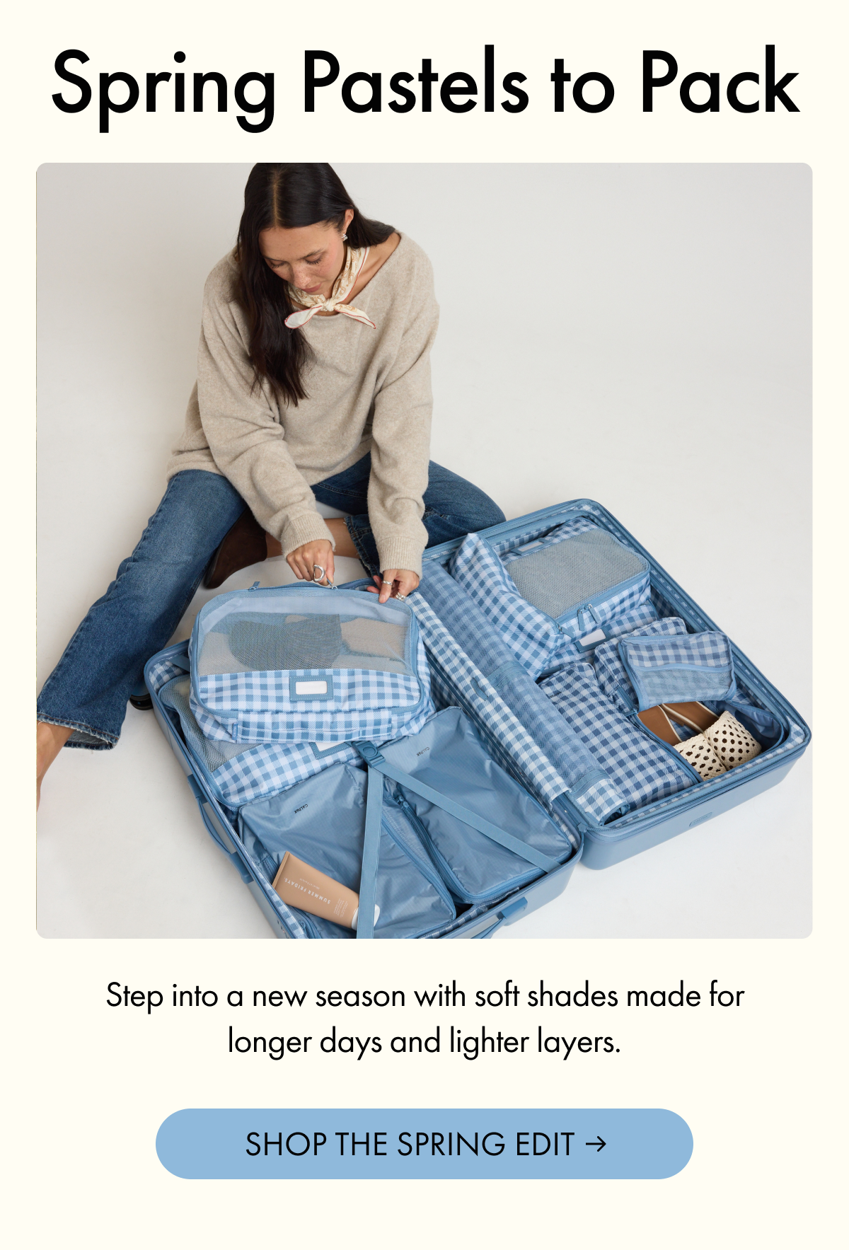 Spring Pastels to Pack | Step into a new season with softer shades made for longer days and lighter layers. | SHOP THE SPRING EDIT