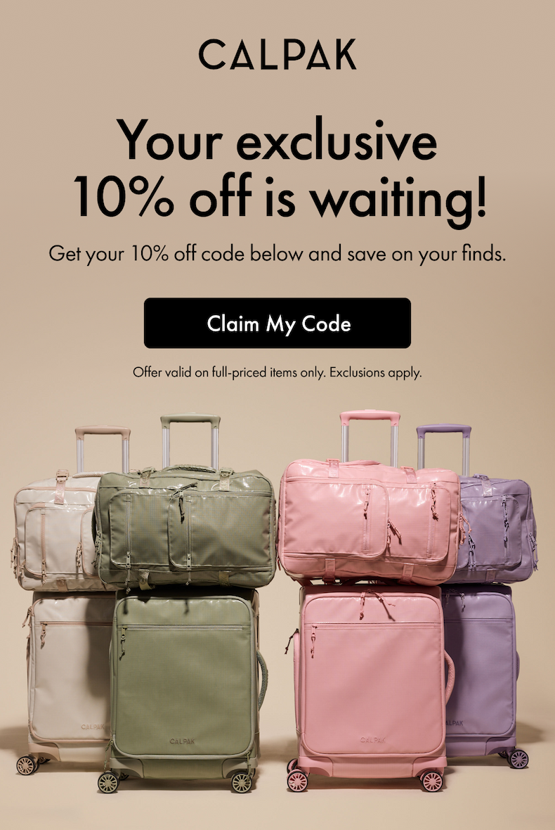 CALPAK | Your exclusive 10% off is waiting! Get your 10% off code and save on your finds. | Claim My Code | Offer valid on full-priced items only. Exclusions apply. 