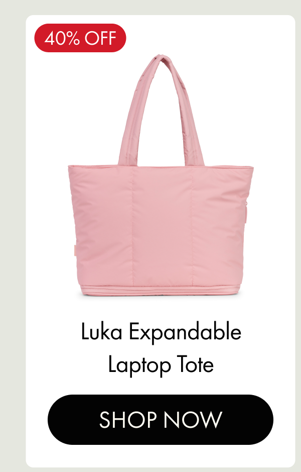 40% OFF | Luka Expandable Laptop Tote | SHOP NOW