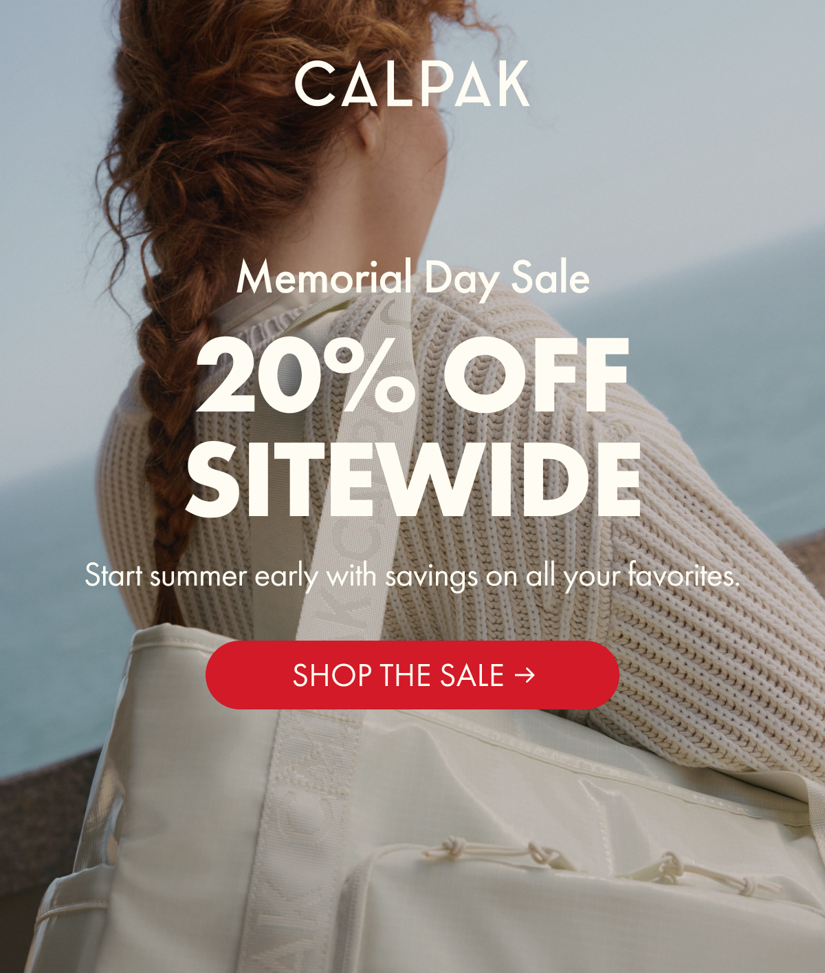 CALPAK | Memorial Day Sale | 20% OFF SITEWIDE | Start summer early with savings on all your favorites. | SHOP THE SALE