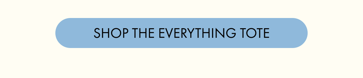 SHOP THE EVERYTHING TOTE