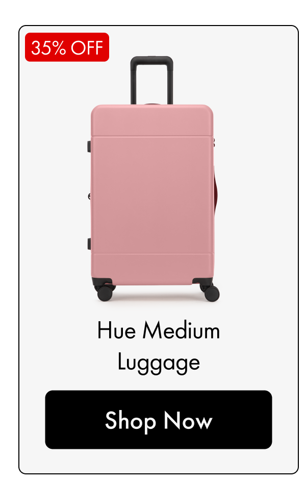 35% OFF | Hue Medium Luggage | Shop Now