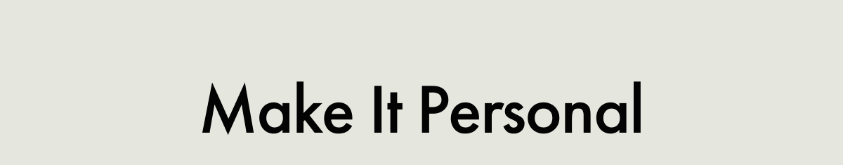 Make It Personal