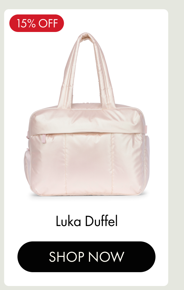 15% OFF | Luka Duffel | SHOP NOW